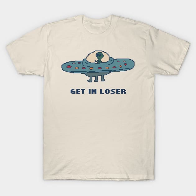 Get In Loser! T-Shirt by pxlboy